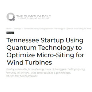 Tennessee Startup Using Quantum Technology to Optimize Micro-Siting for Wind Turbines