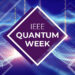 Qubit Engineering at IEEE Quantum Week